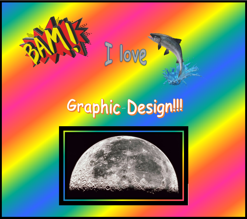image of a rainbow background that reads I Love Graphic Design with a fish and the moon floating in random places